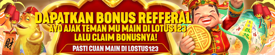 LOTUS 123 bonus referral 